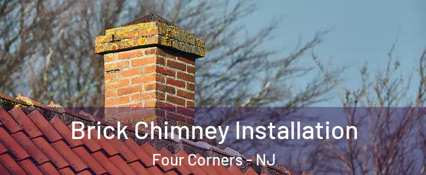 Brick Chimney Installation Four Corners - NJ