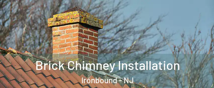 Brick Chimney Installation Ironbound - NJ