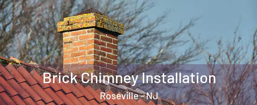 Brick Chimney Installation Roseville - NJ