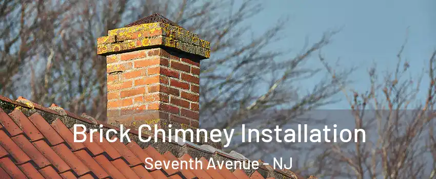 Brick Chimney Installation Seventh Avenue - NJ