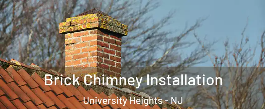 Brick Chimney Installation University Heights - NJ