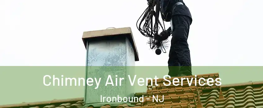 Chimney Air Vent Services Ironbound - NJ