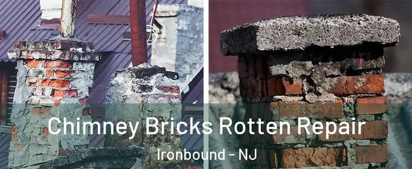 Chimney Bricks Rotten Repair Ironbound - NJ