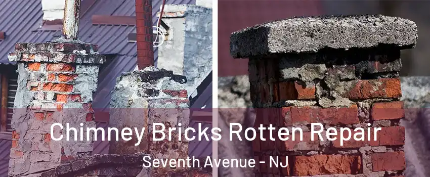 Chimney Bricks Rotten Repair Seventh Avenue - NJ