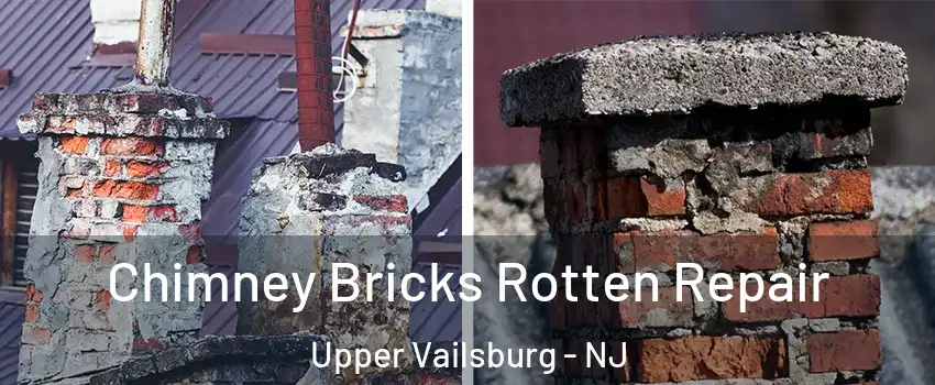 Chimney Bricks Rotten Repair Upper Vailsburg - NJ