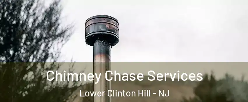 Chimney Chase Services Lower Clinton Hill - NJ