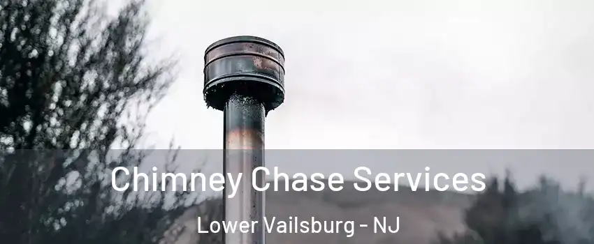 Chimney Chase Services Lower Vailsburg - NJ