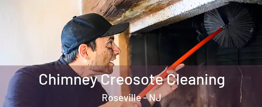Chimney Creosote Cleaning Roseville - NJ