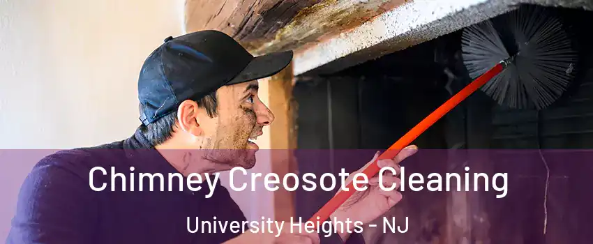 Chimney Creosote Cleaning University Heights - NJ