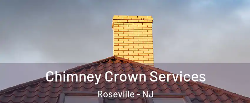 Chimney Crown Services Roseville - NJ