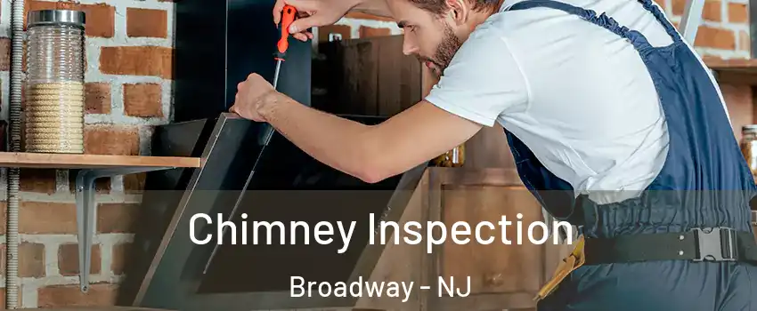 Chimney Inspection Broadway - NJ