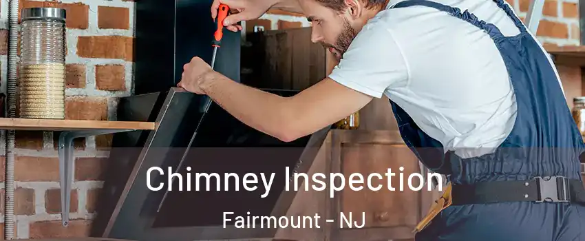 Chimney Inspection Fairmount - NJ