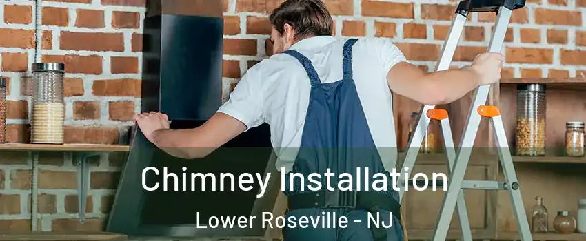 Chimney Installation Lower Roseville - NJ