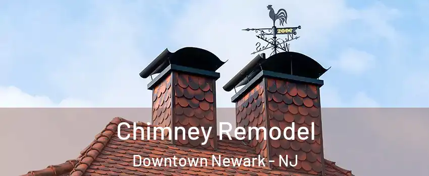Chimney Remodel Downtown Newark - NJ