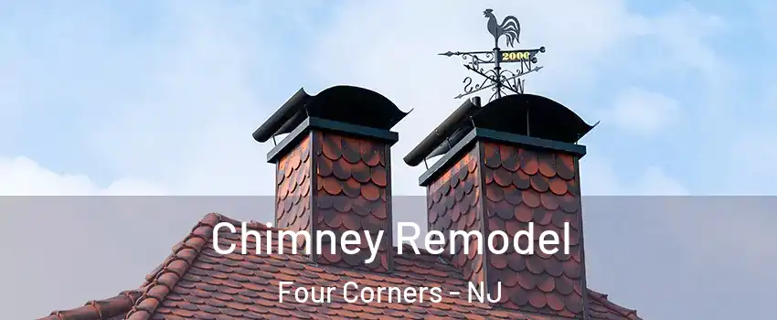 Chimney Remodel Four Corners - NJ