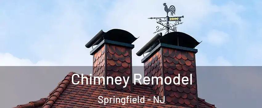 Chimney Remodel Springfield - NJ