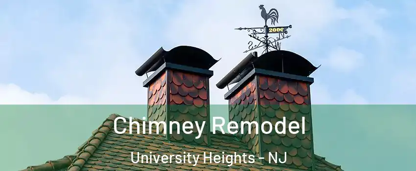 Chimney Remodel University Heights - NJ