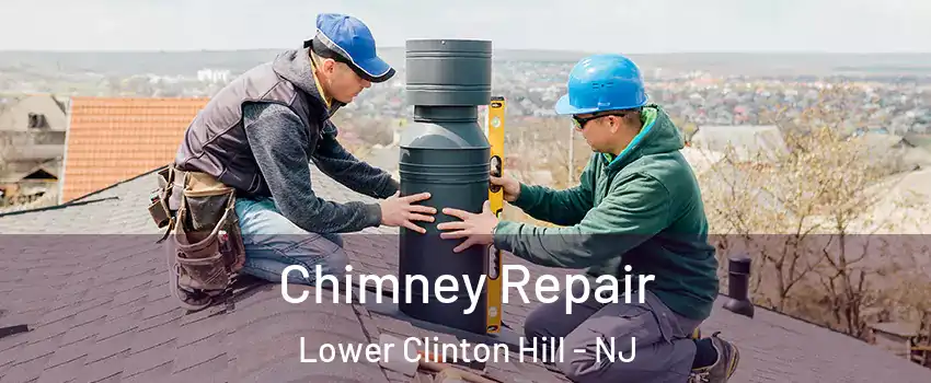 Chimney Repair Lower Clinton Hill - NJ