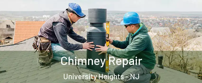 Chimney Repair University Heights - NJ