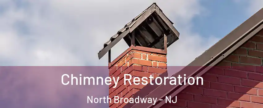 Chimney Restoration North Broadway - NJ