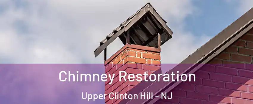 Chimney Restoration Upper Clinton Hill - NJ