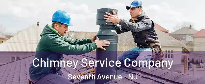 Chimney Service Company Seventh Avenue - NJ
