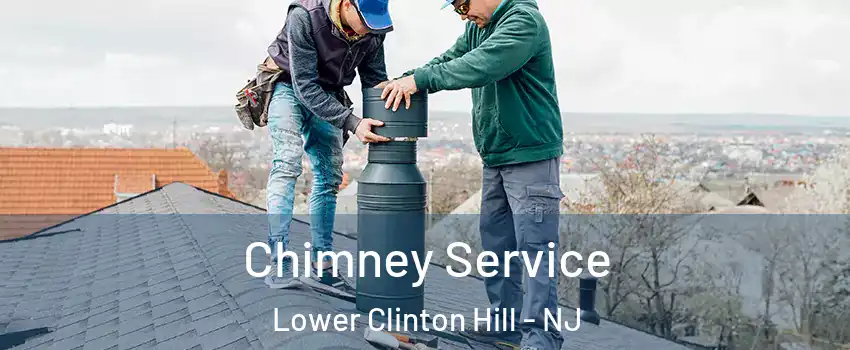 Chimney Service Lower Clinton Hill - NJ