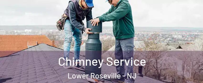 Chimney Service Lower Roseville - NJ