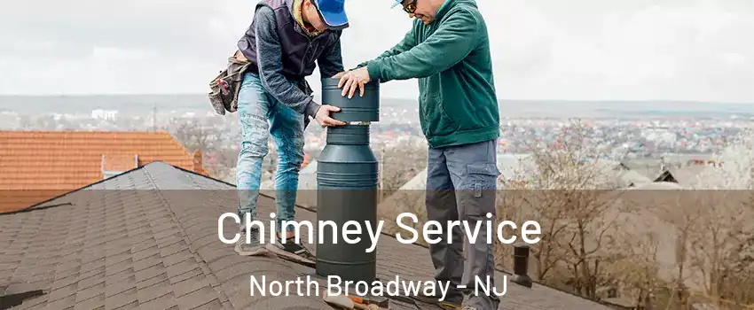 Chimney Service North Broadway - NJ