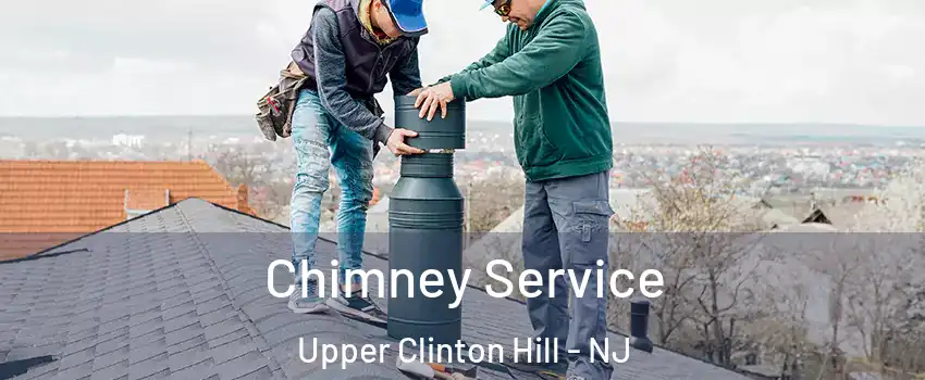 Chimney Service Upper Clinton Hill - NJ