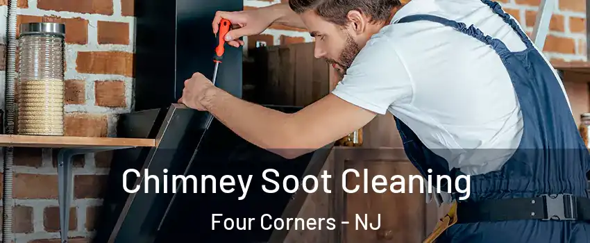 Chimney Soot Cleaning Four Corners - NJ