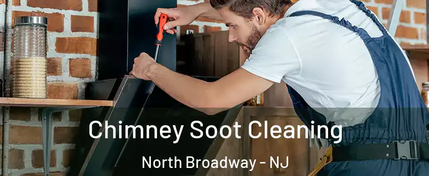 Chimney Soot Cleaning North Broadway - NJ