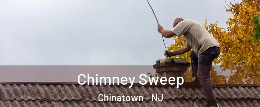 Chimney Sweep Chinatown - NJ