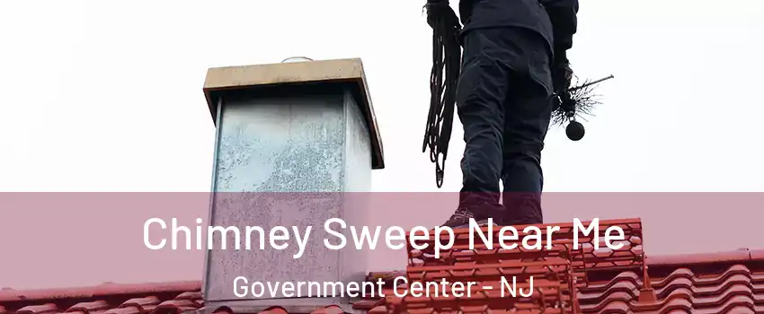 Chimney Sweep Near Me Government Center - NJ