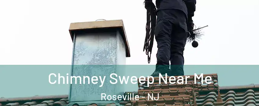 Chimney Sweep Near Me Roseville - NJ