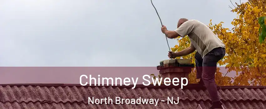 Chimney Sweep North Broadway - NJ