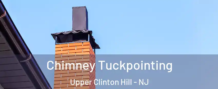 Chimney Tuckpointing Upper Clinton Hill - NJ