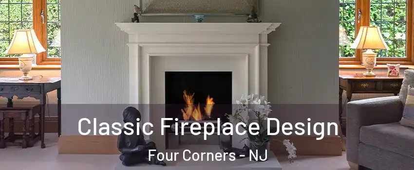Classic Fireplace Design Four Corners - NJ
