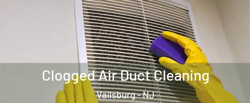 Clogged Air Duct Cleaning Vailsburg - NJ