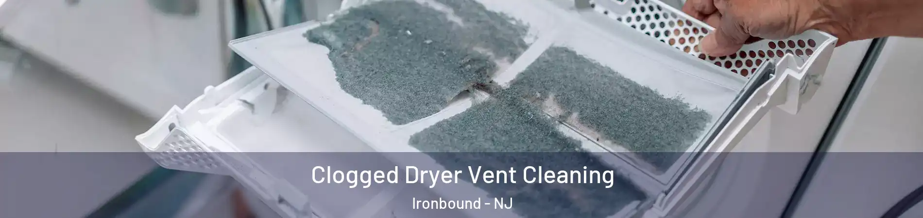 Clogged Dryer Vent Cleaning Ironbound - NJ