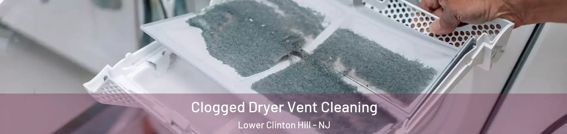 Clogged Dryer Vent Cleaning Lower Clinton Hill - NJ