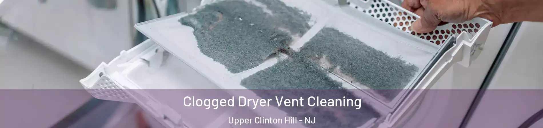 Clogged Dryer Vent Cleaning Upper Clinton Hill - NJ