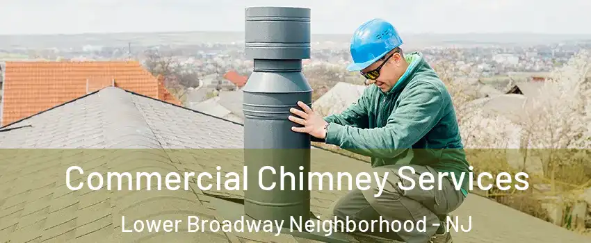 Commercial Chimney Services Lower Broadway Neighborhood - NJ