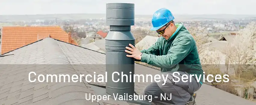 Commercial Chimney Services Upper Vailsburg - NJ
