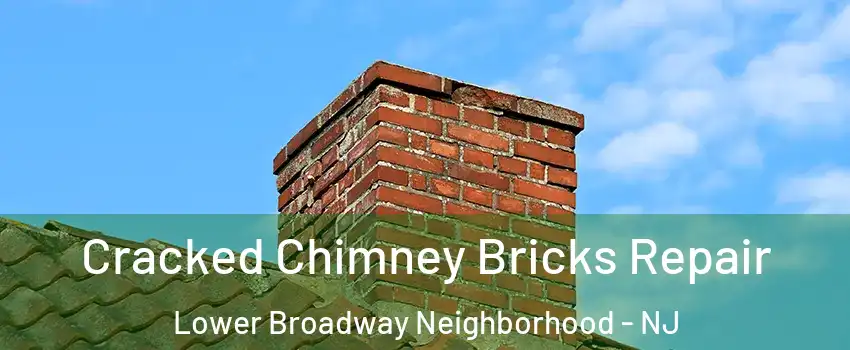 Cracked Chimney Bricks Repair Lower Broadway Neighborhood - NJ