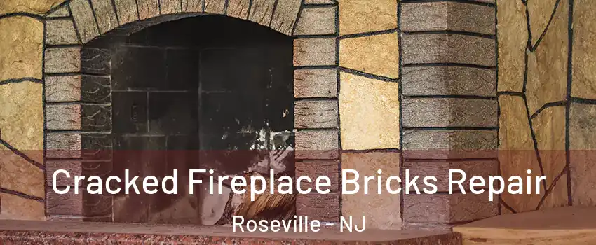 Cracked Fireplace Bricks Repair Roseville - NJ