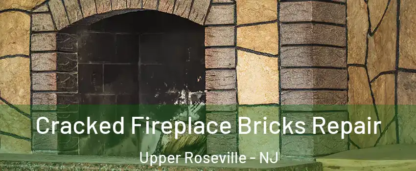 Cracked Fireplace Bricks Repair Upper Roseville - NJ