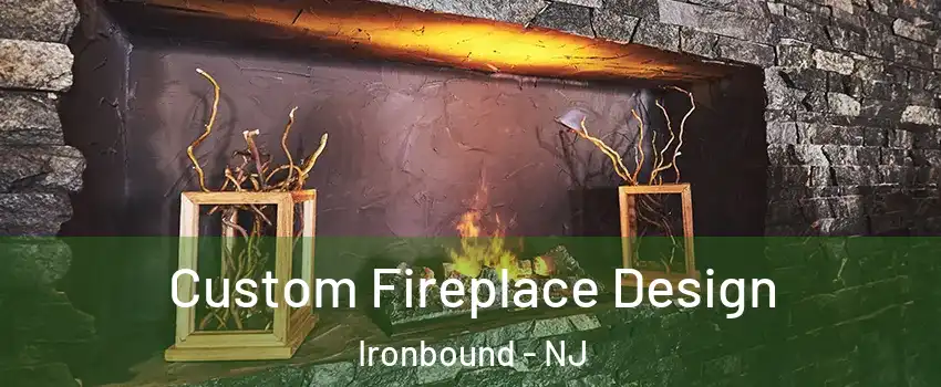 Custom Fireplace Design Ironbound - NJ