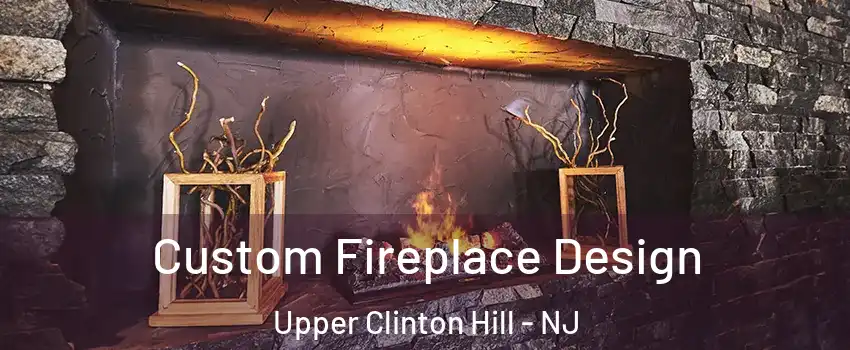 Custom Fireplace Design Upper Clinton Hill - NJ