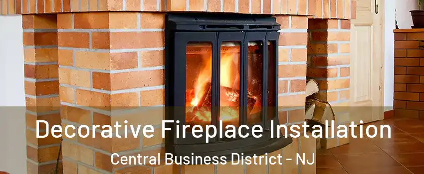 Decorative Fireplace Installation Central Business District - NJ